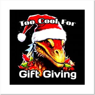 Too Cool for Gift Giving Dragon - Funny Christmas Quote Posters and Art